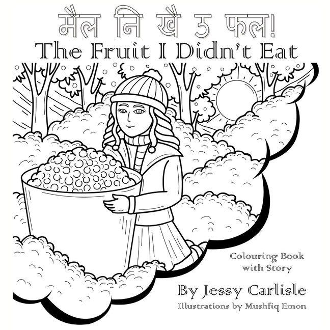 Front cover_The Fruit I Didn't Eat (मैल नि खै ऊ फल!)