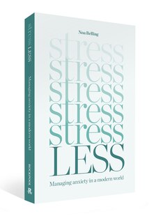 Stress Less: Managing Anxiety in a Modern World