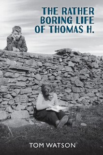 Front cover_The Rather Boring Life of Thomas H.