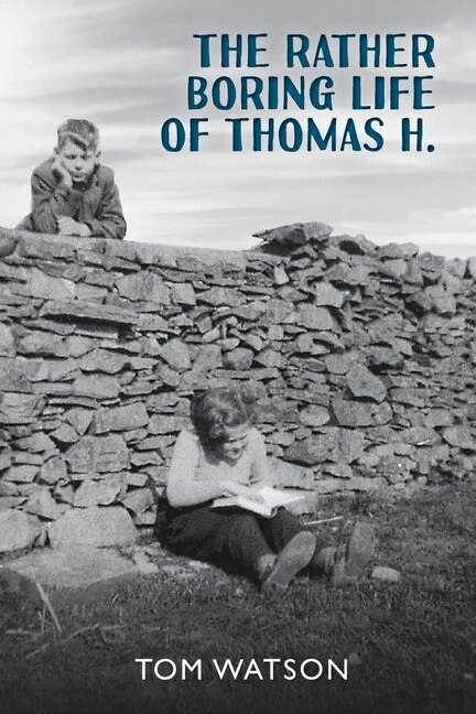 Front cover_The Rather Boring Life of Thomas H.