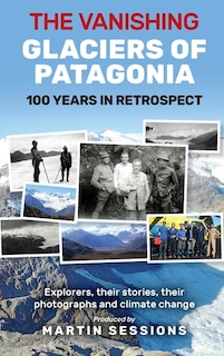 Front cover_The Vanishing Glaciers of Patagonia