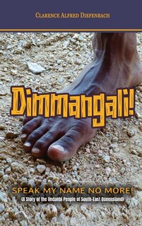 Front cover_Dimmangali; Speak My Name No More.