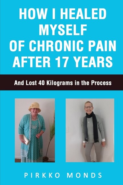 Couverture_How I Healed Myself of Chronic Pain after 17 Years