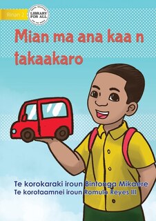 Couverture_Mian and his Toy Car - Mian ma ana kaa n takaakaro (Te Kiribati)