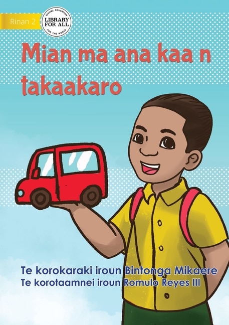 Couverture_Mian and his Toy Car - Mian ma ana kaa n takaakaro (Te Kiribati)