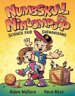 Front cover_Numbskull & Nincompoop Science Fair Shenanigans