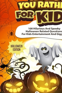 Front cover_Would You Rather For Kids - Halloween Edition