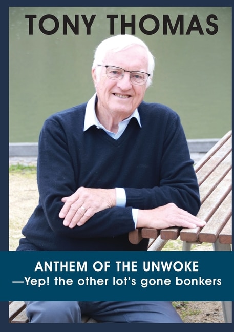 Front cover_ANTHEM OF THE UNWOKE -Yep! the other lot's gone bonkers