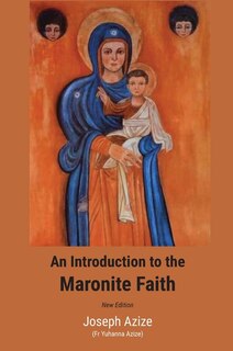 Front cover_An Introduction to the Maronite Faith (New Edition)