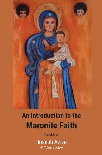 Front cover_An Introduction to the Maronite Faith (New Edition)