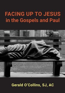 Front cover_FACING UP TO JESUS in the Gospels and Paul