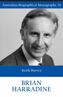 Front cover_BRIAN HARRADINE (Australian Biographical Monographs 21)