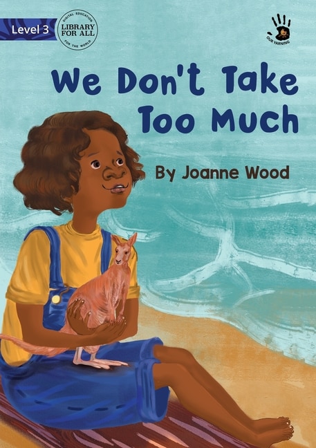 Front cover_We Don't Take Too Much - Our Yarning
