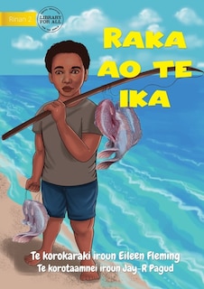 Front cover_Raka and the Fish - Raka ao te ika (Te Kiribati)