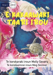 Front cover_The Sea is Everything to Me - E kakaawaki taari irou (Te Kiribati)