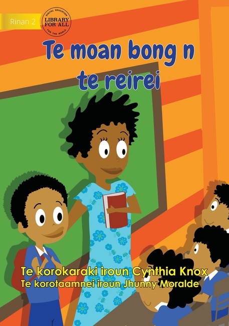 Front cover_First Day at School - Te moan bong n te reirei (Te Kiribati)