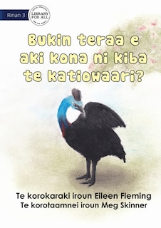 Couverture_Why the Cassowary Doesn't Fly - Bukin teraa e aki kona ni kiba te katiowaari (Te Kiribati)