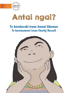 Front cover_Who Am I? - Antai Ngai? (Te Kiribati)