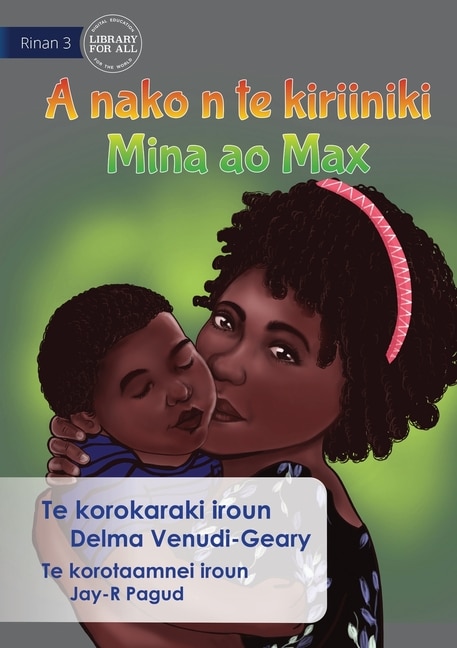 Front cover_Mina and Max Go to the Clinic - A nako n te kiriiniki Mina ao Max (Te Kiribati)