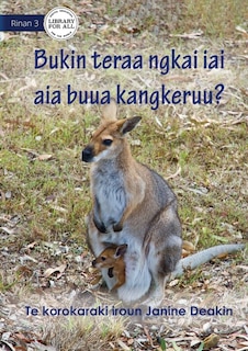 Front cover_Why Do Kangaroos Have A Pouch - Bukin teraa ngkai iai aia buua Kangkeruu? (Te Kiribati)
