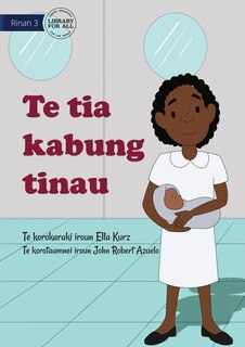 Front cover_My Mother Is A Midwife - Te tia kabung tinau (Te Kiribati)