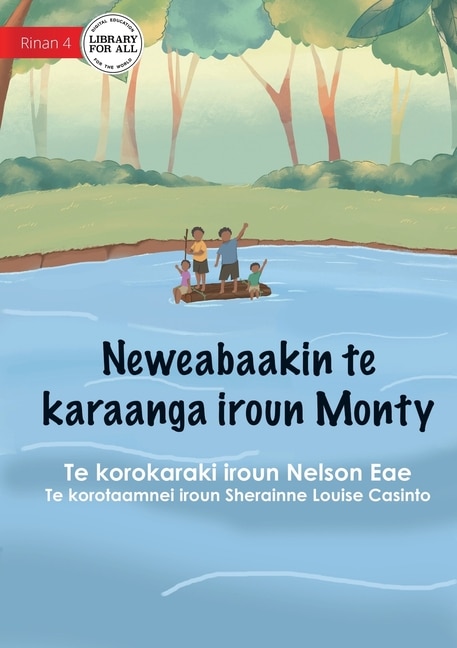 Front cover_Monty's River Adventure - Neweabaakin te karaanga iroun Monty (Te Kiribati)