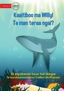 Front cover_Meet Willy - Kaaitiboo ma Willy! Te man teraa Ngai? (Te Kiribati)