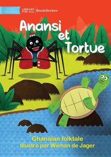 Front cover_Anansi and Turtle - Anansi et Tortue