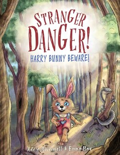 Front cover_Stranger Danger! Harry Bunny Beware!