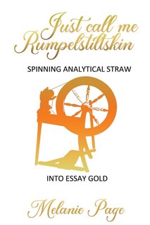 Front cover_Just Call Me Rumpelstiltskin