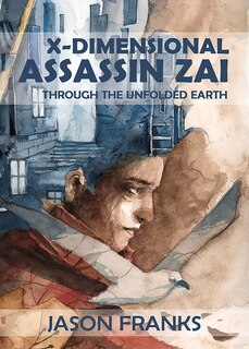 Front cover_X-Dimensional Assassin Zai Through the Unfolded Earth