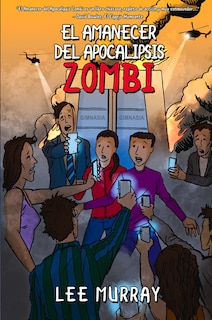 Front cover_El Amanecer del Apocalipsis Zombi
