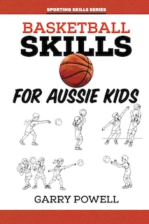 Couverture_Basketball Skills for Aussie Kids