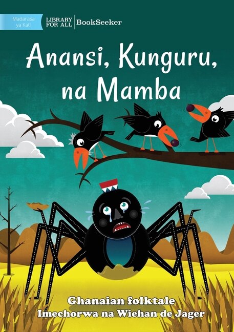 Front cover_Anansi, the Crows, and the Crocodile - Anansi, Kunguru, na Mamba