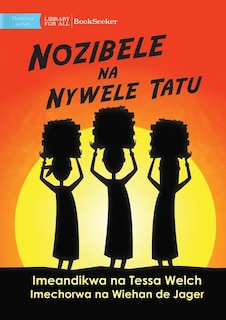 Front cover_Nozibele and the Three Hairs - Nozibele na Nywele Tatu