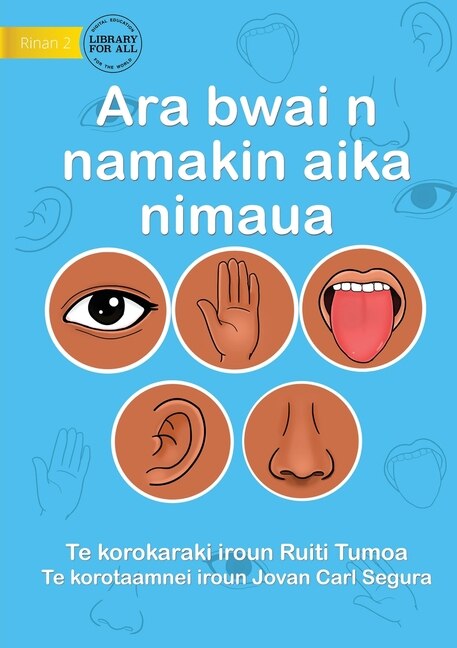 Front cover_Our Five Senses - Ara bwai n namakin aika nimaua (Te Kiribati)