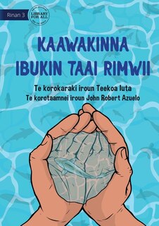 Front cover_Save Them for Later - Kaawakinna ibukin taai rimwii (Te Kiribati)