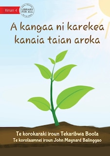Couverture_How Plants Make Food - A kangaa ni karekea kanaia taian aroka (Te Kiribati)