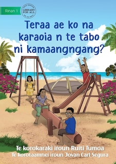Front cover_What Can You Do at the Park - Teraa ae ko na karaoia n te tabo ni kamaangngang? (Te Kiribati)