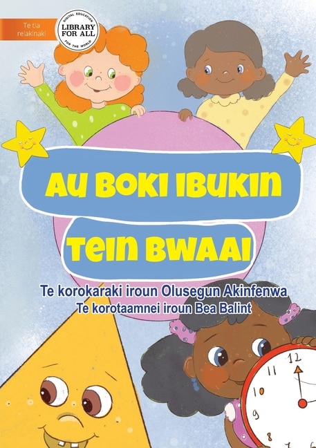 Front cover_My Book of Shapes - Au boki ibukin tein bwaai (Te Kiribati)
