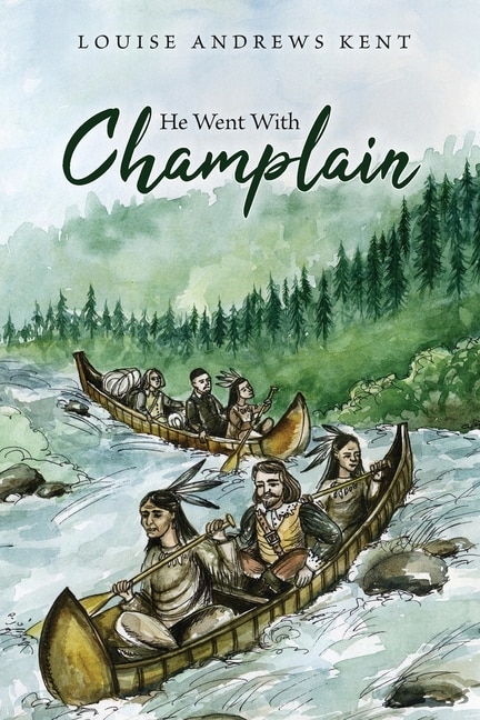 Front cover_He Went With Champlain