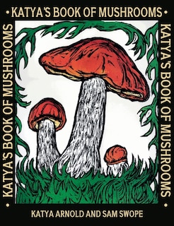 Front cover_Katya's Book of Mushrooms
