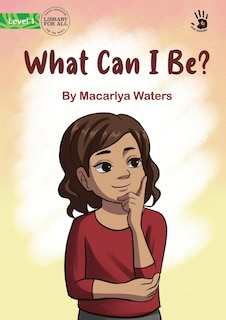 Front cover_What Can I Be? - Our Yarning