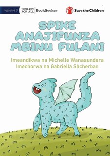 Front cover_Spike Learns Some Tricks - Spike Anajifunza Mbinu Fulani