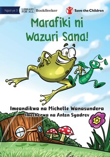 Couverture_Friends Really Are The Best! - Marafiki ni Wazuri Sana!