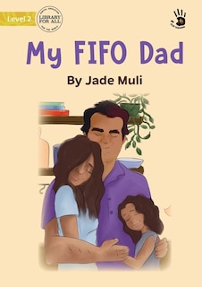 Couverture_My FIFO Dad - Our Yarning