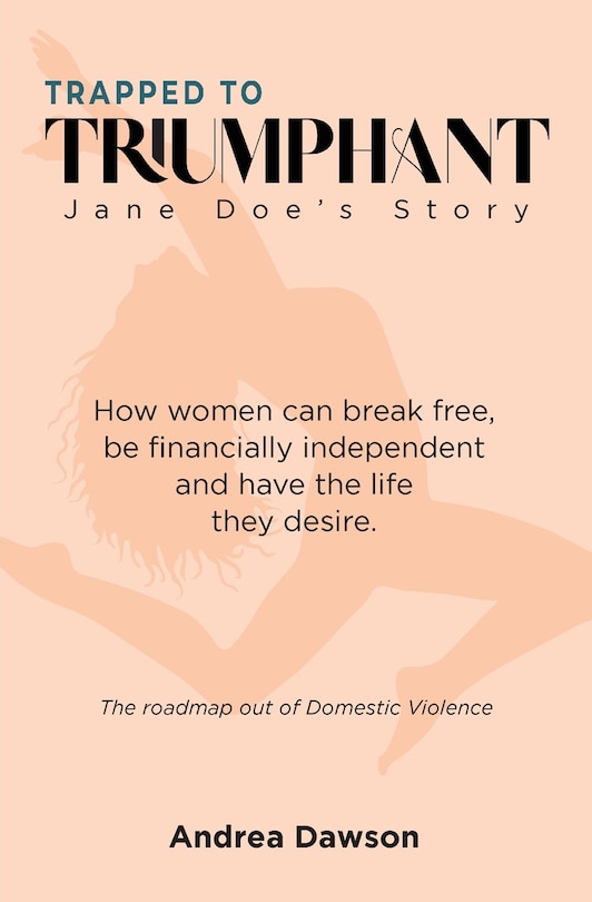 Front cover_From Trapped to Triumphant - Jane Doe's Story