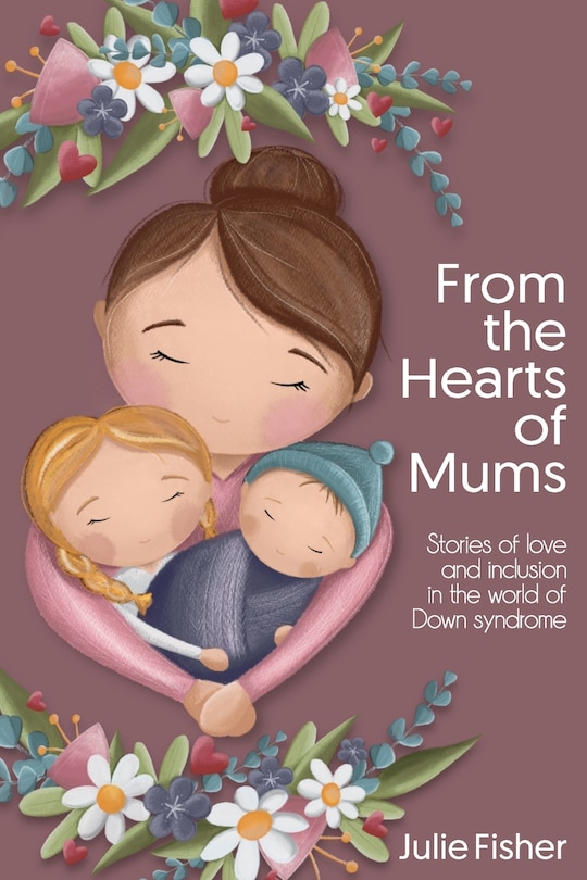 Front cover_From the Hearts of Mums