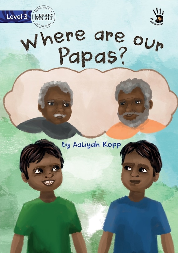 Front cover_Where are our Papas? - Our Yarning
