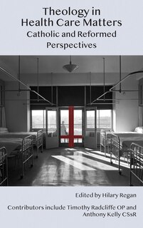 Front cover_Theology in Health Care Matters